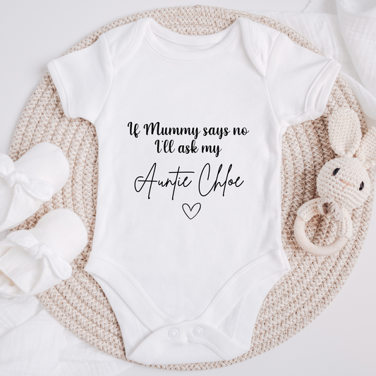 If Mummy says no i'll ask my auntie Baby Vest